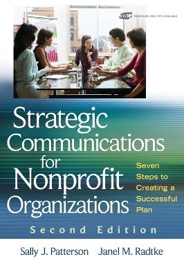 Strategic Communications for Nonprofit Organizations - Sally J. Patterson, Janel M. Radtke