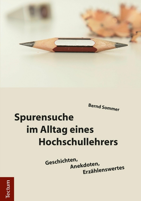 Spurensuche im Alltag eines Hochschullehrers - Bernd Sommer