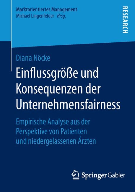 Einflussgr&ouml;&szlig;e und Konsequenzen der Unternehmensfairness - Diana N&ouml;cke