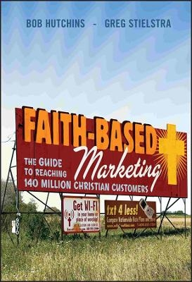 Faith-Based Marketing - Bob Hutchins, Greg Stielstra