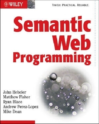 Semantic Web Programming - John Hebeler, Matthew Fisher, Ryan Blace, Andrew Perez-Lopez