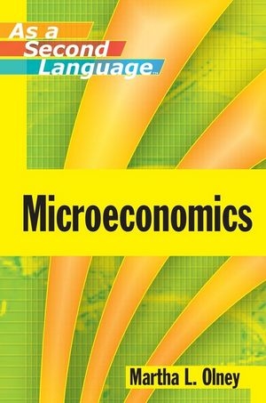 Microeconomics as a Second Language - Martha L. Olney