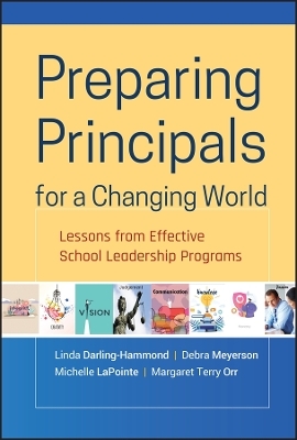 Preparing Principals for a Changing World - Linda Darling-Hammond, Debra Meyerson, Michelle LaPointe, Margaret T. Orr