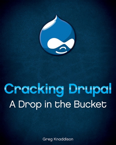 Cracking Drupal - Greg Knaddison