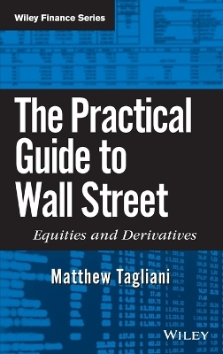The Practical Guide to Wall Street - Matthew Tagliani