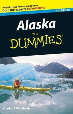 Alaska For Dummies - Charles P. Wohlforth