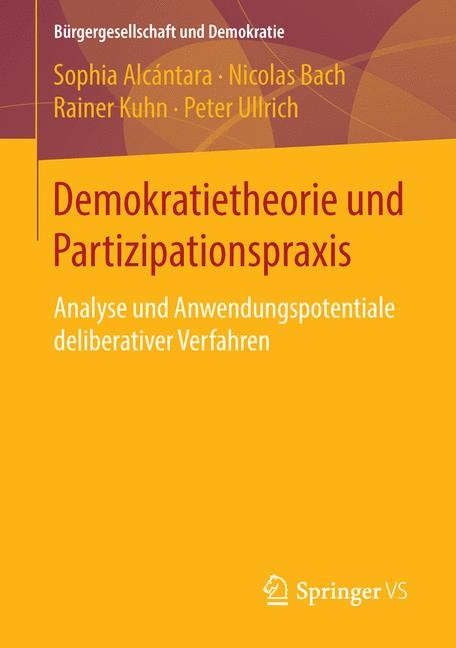 Demokratietheorie und Partizipationspraxis - Sophia Alcántara, Nicolas Bach, Rainer Kuhn, Peter Ullrich