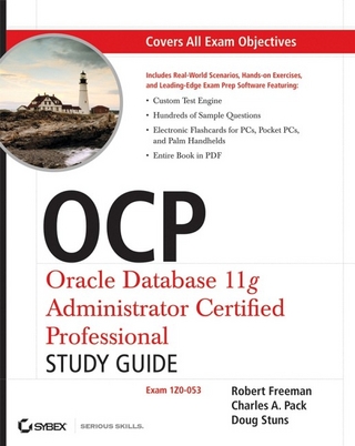 OCP: Oracle Database 11g Administrator Certified Professional Study Guide