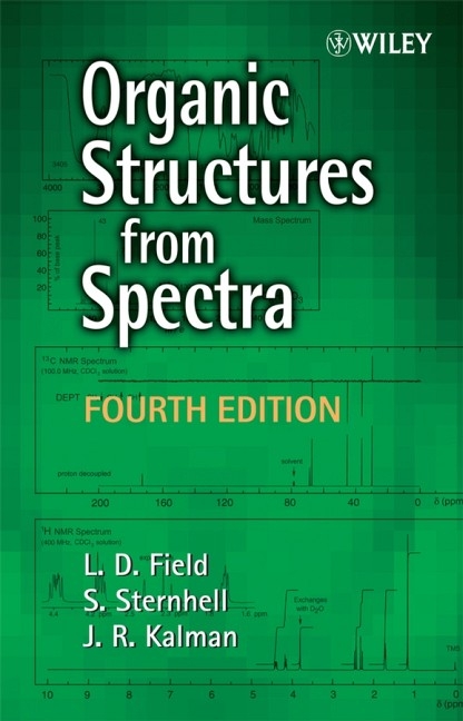 Organic Structures from Spectra - L. D. Field, Sev Sternhell, John R. Kalman