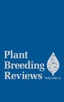 Plant Breeding Reviews, Volume 31 - 