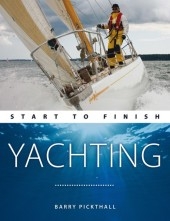 Yachting - Start to Finish - Barry Pickthall