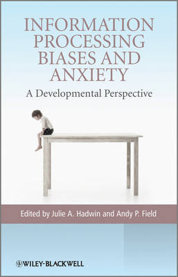 Information Processing Biases and Anxiety - 