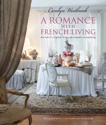 A Romance with French Living - Carolyn Westbrook