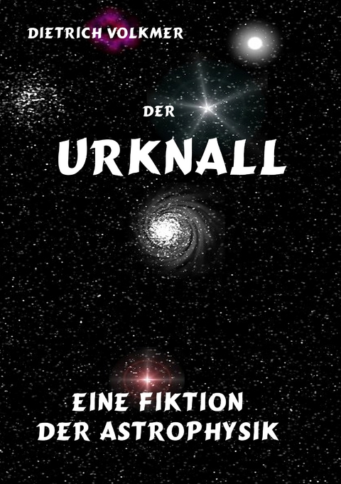 Der Urknall - Dietrich Volkmer