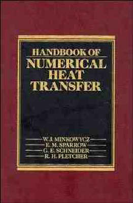 Handbook of Numerical Heat Transfer - W.J. et al. Minkowycz