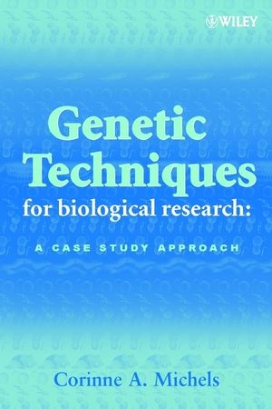 Genetic Techniques for Biological Research - Corinne A. Michels