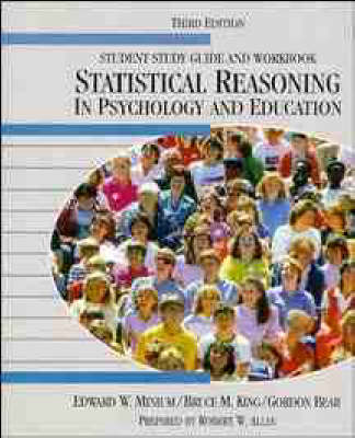 Statistical Reasoning in Psychology and Education - Edward W. Minium, Bruce M. King, Gordon Bear