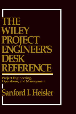 The Wiley Project Engineer's Desk Reference