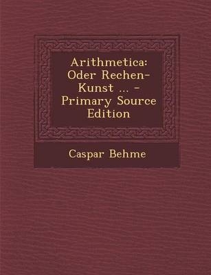 Arithmetica - Caspar Behme