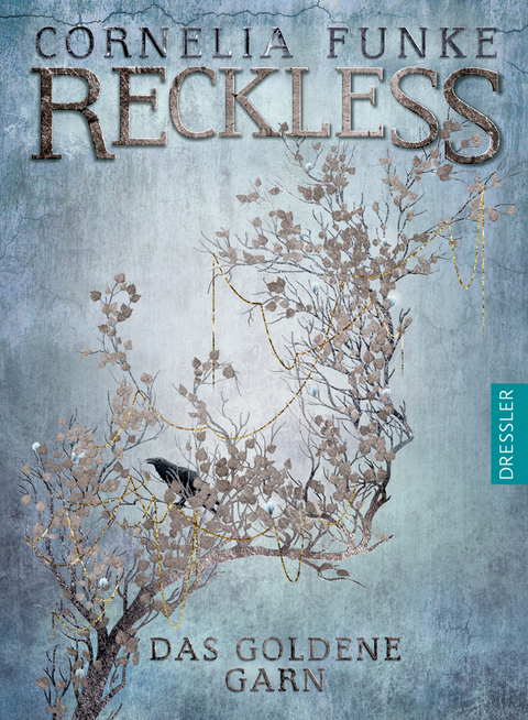 Reckless - Das goldene Garn - Cornelia Funke