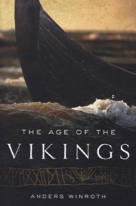 The Age of the Vikings - Anders Winroth