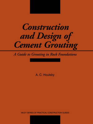 Construction and Design of Cement Grouting - A. C. Houlsby