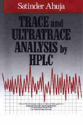 Trace and Ultratrace Analysis by HPLC - Satinder Ahuja