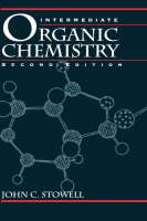 Intermediate Organic Chemistry - John C. Stowell