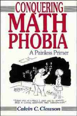 Conquering Math Phobia - Calvin C. Clawson