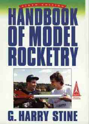 Handbook of Model Rocketry - G.Harry Stine