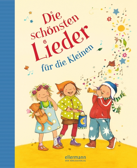 Die sch&ouml;nsten Lieder f&uuml;r die Kleinen