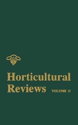Horticultural Reviews, Volume 15 - 