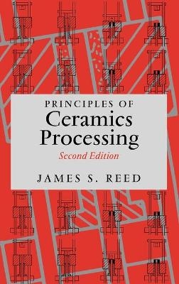 Principles of Ceramics Processing - James S. Reed