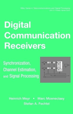 Digital Communication Receivers, Volume 2 - Heinrich Meyr, Marc Moeneclaey, Stefan A. Fechtel