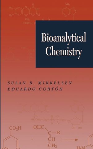Bioanalytical Chemistry - Susan R. Mikkelsen, Eduardo Cort&oacute;n