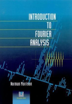 Introduction to Fourier Analysis - Norman Morrison