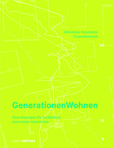 Generationen Wohnen -  Christiane Feuerstein,  Franziska Leeb