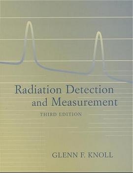 Radiation Detection and Measurement - Glenn F. Knoll