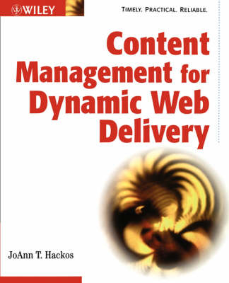 Content Management for Dynamic Web Delivery - JoAnn T. Hackos