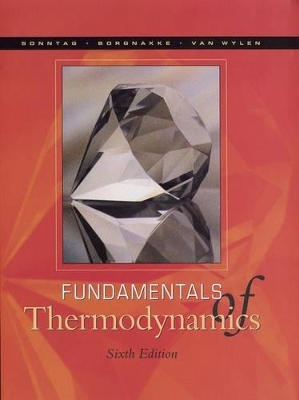 Fundamentals of Thermodynamics - Richard E. Sonntag, Claus Borgnakke, Gordon J.Van Wylen