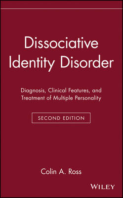 Dissociative Identity Disorder - Colin A. Ross