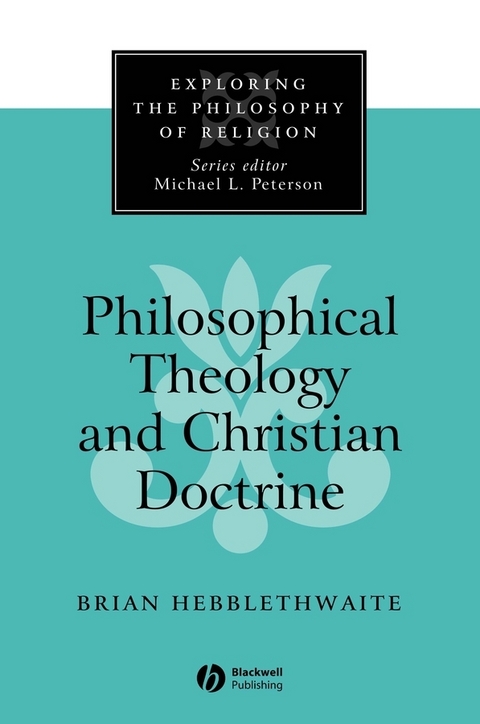Philosophical Theology and Christian Doctrine - Brian Hebblethwaite