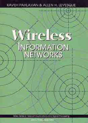 Wireless Information Networks - Kaveh Pahlavan, A.H. Levesque