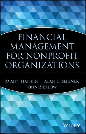 Financial Management for Nonprofit Organizations - Jo Ann Hankin, Alan Seidner, John Zietlow