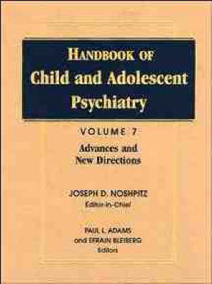 Handbook of Child and Adolescent Psychiatry, Advances and New Directions - 