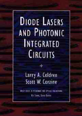 Diode Lasers and Photovoltaic Integrated Circuits - Larry A. Coldren, S. W. Corzine