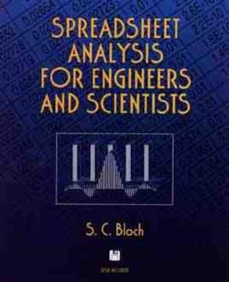 Spreadsheet Analysis for Engineers and Scientists - S. C. Bloch