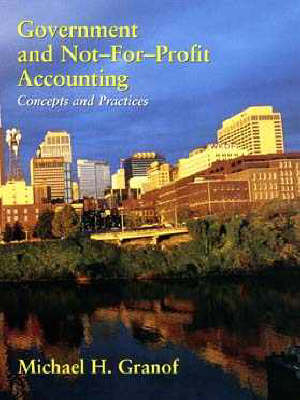 Government and Not-for-profit Accounting - Michael H. Granof