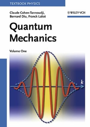 Quantum Mechanics, Volume 1 - Claude Cohen–Tannoudji, Bernard Diu, Frank Laloe