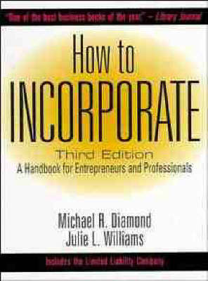 How to Incorporate - Michael R. Diamond, Julie L. Williams